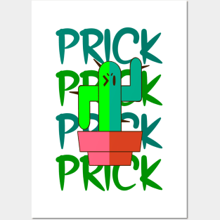"Prick" Cactus Posters and Art